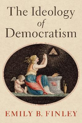 The Ideology of Democratism book