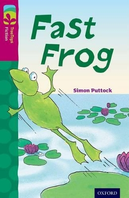 Oxford Reading Tree TreeTops Fiction: Level 10 More Pack B: Fast Frog book