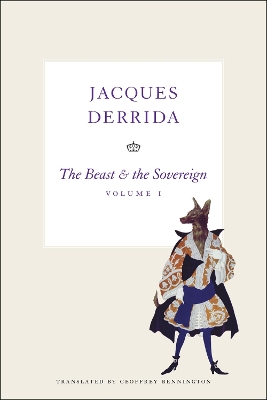 Beast and the Sovereign by Jacques Derrida