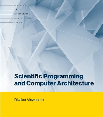 Scientific Programming and Computer Architecture book