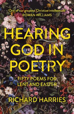 Hearing God in Poetry: Fifty Poems for Lent and Easter book