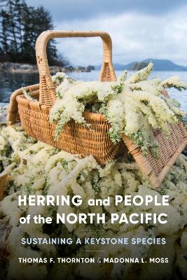 Herring and People of the North Pacific: Sustaining a Keystone Species book