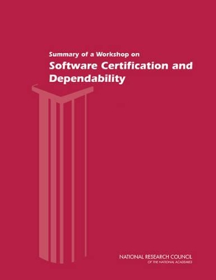 Summary of a Workshop on Software Certification and Dependability book