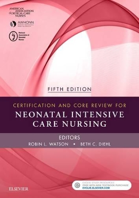 Certification and Core Review for Neonatal Intensive Care Nursing by AACN
