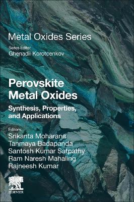 Perovskite Metal Oxides: Synthesis, Properties, and Applications book
