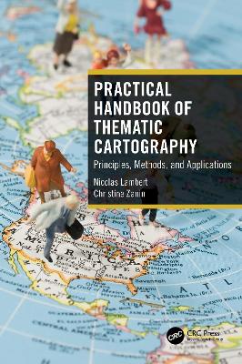 Practical Handbook of Thematic Cartography: Principles, Methods, and Applications book