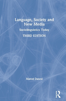 Language, Society, and New Media: Sociolinguistics Today book