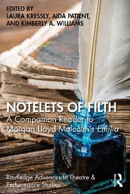 Notelets of Filth: A Companion Reader to Morgan Lloyd Malcolm's Emilia book