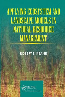Applying Ecosystem and Landscape Models in Natural Resource Management book