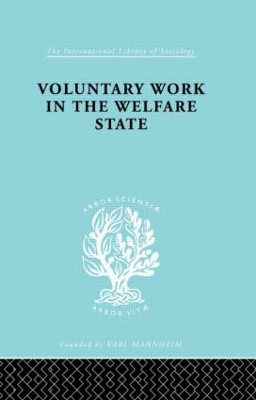 Voluntary Work in the Welfare State by Mary Morris