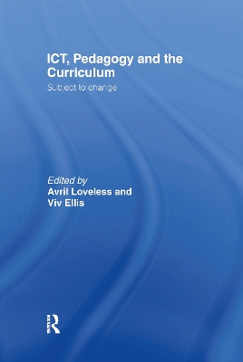 ICT, Pedagogy and the Curriculum book