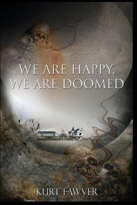 We are Happy, We are Doomed book