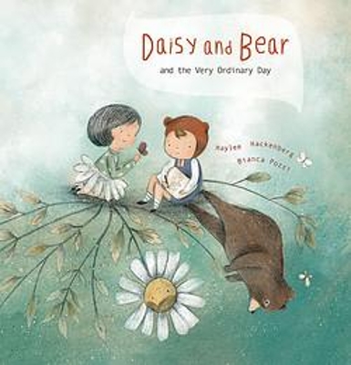 Daisy and Bear and the Very Ordinary Day book