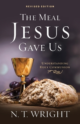 Meal Jesus Gave Us, Revised Edition book