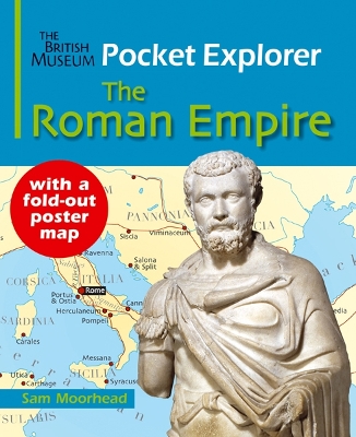 The Pocket Explorers: Roman Empire by Sam Moorhead
