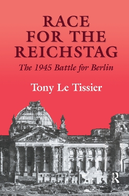 Race for the Reichstag by Tony, Le Tissier MBE