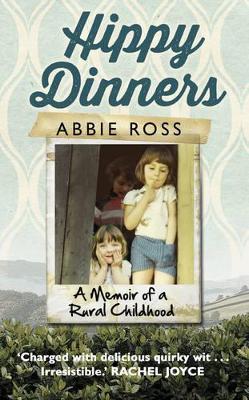 Hippy Dinners: A Memoir of a Rural Childhood book