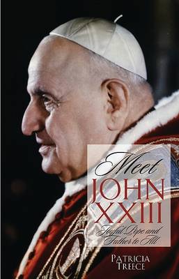 Meet John XXIII: Joyful Pope and Father to All book