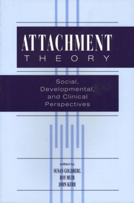 Attachment Theory by Susan Goldberg
