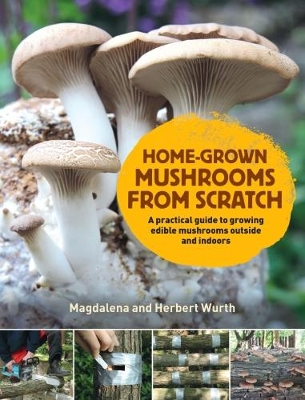 Home-Grown Mushrooms from Scratch book