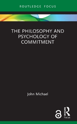 The Philosophy and Psychology of Commitment book