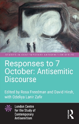 Responses to 7 October: Antisemitic Discourse by Rosa Freedman