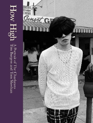How High: A Portrait of The Charlatans book