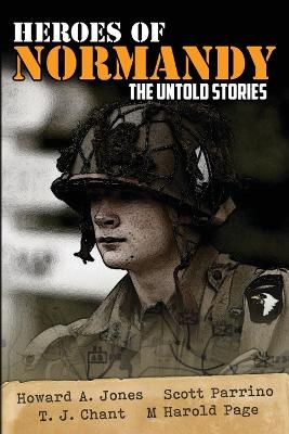 Heroes of Normandy The Untold Stories book