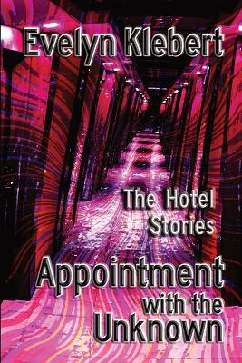 Appointment with the Unknown: The Hotel Stories book