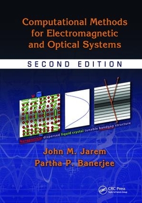 Computational Methods for Electromagnetic and Optical Systems, Second Edition by John M. Jarem