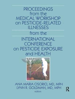 Proceedings from the Medical Workshop on Pesticide-Related Illnesses from the International Conferen book