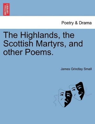 The Highlands, the Scottish Martyrs, and Other Poems. book