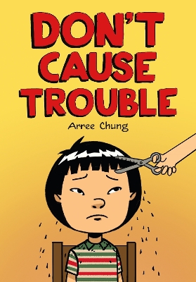 Don't Cause Trouble by Arree Chung