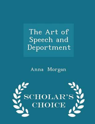 The Art of Speech and Deportment - Scholar's Choice Edition book
