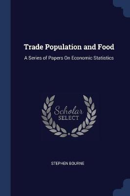 Trade Population and Food by Stephen Bourne