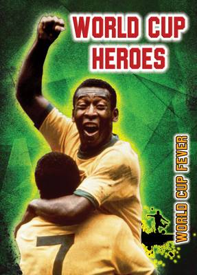 World Cup Heroes by Michael Hurley