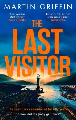 The Last Visitor: The nail-biting new thriller from the author of The Second Stranger by Martin Griffin