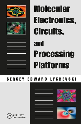 Molecular Electronics, Circuits, and Processing Platforms book