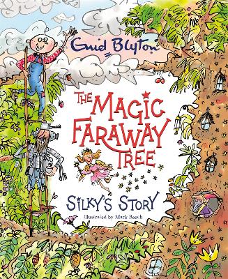 The Magic Faraway Tree: Silky's Story book