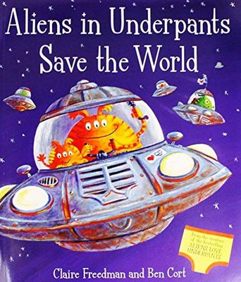 Aliens in Underpants Save the World book