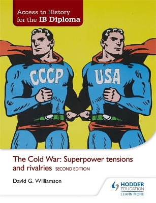 Access to History for the IB Diploma: The Cold War: Superpower tensions and rivalries Second Edition book