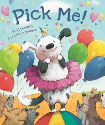 Pick Me! by Greg Gormley