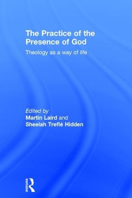 The Practice of the Presence of God by Martin Laird