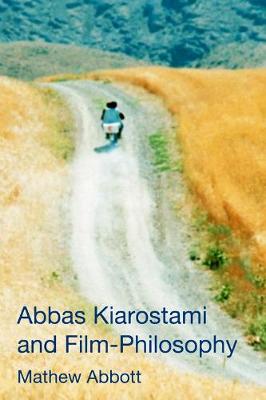 Abbas Kiarostami and Film-Philosophy book