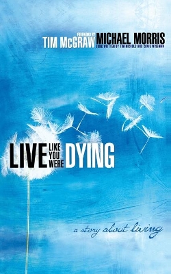 Live Like You Were Dying book