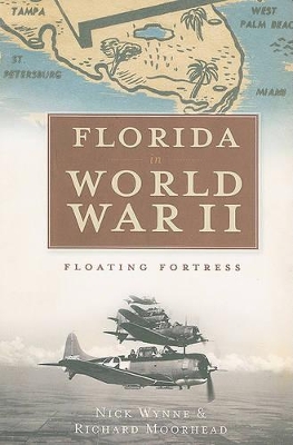 Florida in World War II by Nick Wynne