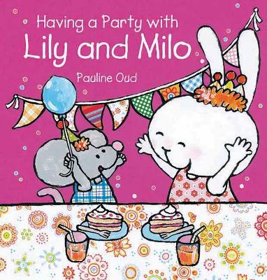 Having a Party with Lily and Milo book