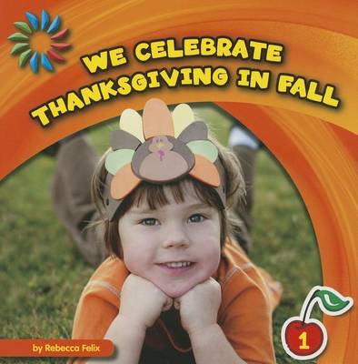 We Celebrate Thanksgiving in Fall book