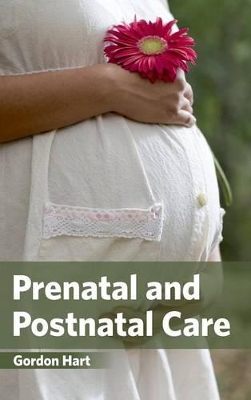 Prenatal and Postnatal Care book