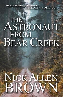 The Astronaut from Bear Creek by Nick Allen Brown